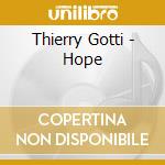 Thierry Gotti - Hope cd musicale