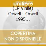 (LP Vinile) Orwell - Orwell 1995 Discography (Pearl Vinyl) vinile