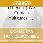 (LP Vinile) We Contain Multitudes - Minako vinile