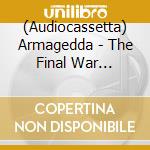 (Audiocassetta) Armagedda - The Final War Approaching cd
