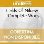 Fields Of Mildew - Complete Woes cd musicale