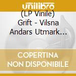 (LP Vinile) Grift - Vilsna Andars Utmark (7') vinile