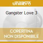 Gangster Love 3 cd