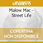 Malow Mac - Street Life cd