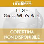 Lil G - Guess Who's Back cd