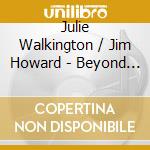 Julie Walkington / Jim Howard - Beyond The Treeline cd