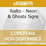 Rialto - Neon & Ghosts Signs cd