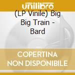 (LP Vinile) Big Big Train - Bard vinile