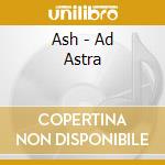 Ash - Ad Astra cd