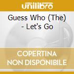 Guess Who (The) - Let's Go cd musicale di Guess Who