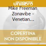 Mike Freeman Zonavibe - Venetian Blinds cd