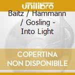 Baitz / Hammann / Gosling - Into Light cd