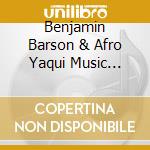 Benjamin Barson & Afro Yaqui Music Collective - Mirror Butterfly cd musicale