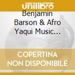 Benjamin Barson & Afro Yaqui Music Collective - Mirror Butterfly cd