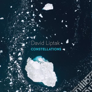 David Liptak - Constellations cd musicale
