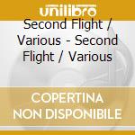 Second Flight / Various - Second Flight / Various cd musicale