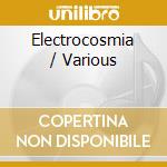 Electrocosmia / Various cd musicale
