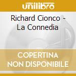 Richard Cionco - La Connedia cd