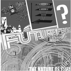 Future Perfect-Nature Of Ti - Future Perfect-Nature Of Time cd musicale di Future Perfect