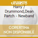 Harry / Drummond,Dean Partch - Newband cd