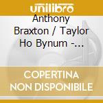 Anthony Braxton / Taylor Ho Bynum - Duets (Wesleyan) 2002 cd