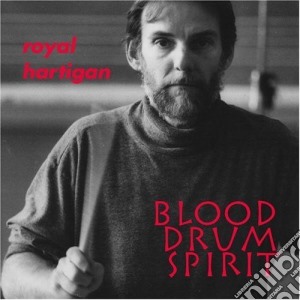 Royal Hartigan - Blood Drum Spirit (2 Cd) cd musicale di Royal Hartigan