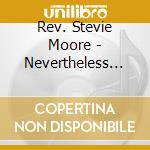 Rev. Stevie Moore - Nevertheless Optimistic cd musicale di Rev. Stevie Moore