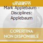 Mark Applebaum - Disciplines: Applebaum