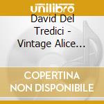 David Del Tredici - Vintage Alice Dracula cd