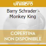Barry Schrader - Monkey King cd