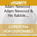 Adam Niewood - Adam Niewood & His Rabble Rousers 1 & 2 (2 Cd) cd