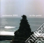 Orchestra 2001: To The Point cd