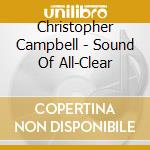 Christopher Campbell - Sound Of All-Clear cd