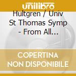 Hultgren / Univ St Thomas Symp - From All Sides cd