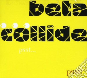 Beta Collide: Psst Psst cd musicale di Collide / Radiohead / Ligeti / Rzewski / Kyr