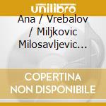 Ana / Vrebalov / Miljkovic Milosavljevic - Reflections cd