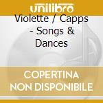 Violette / Capps - Songs & Dances cd