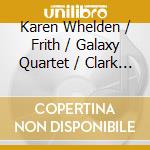 Karen Whelden / Frith / Galaxy Quartet / Clark - On Cold Mountain: Songs On Poems Of Gary Snyder cd