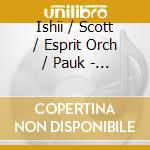 Ishii / Scott / Esprit Orch / Pauk - Maki Ishii Live cd