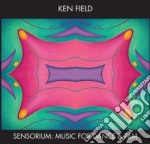 Ken Field - Sensorium: Music For Dance & Film