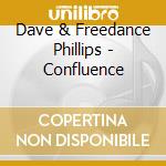 Dave & Freedance Phillips - Confluence cd musicale