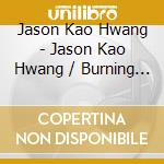 Jason Kao Hwang - Jason Kao Hwang / Burning Bridge cd