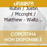 Rubin / Justin / Mccright / Matthew - Waltz Through The Vapor cd