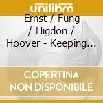 Ernst / Fung / Higdon / Hoover - Keeping Time cd
