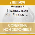 Ayman / Hwang,Jason Kao Fanous - Zilzal cd