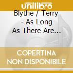 Blythe / Terry - As Long As There Are Songs cd