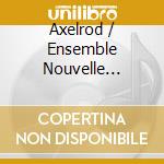 Axelrod / Ensemble Nouvelle Epoque - Six Brandenburg Fantasias cd musicale