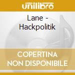 Lane - Hackpolitik cd musicale di Lane