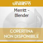 Merritt - Blender cd musicale di Merritt
