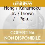 Hong / Kahumoku Jr. / Brown / - Pipa Potluck - Lutes Around Th cd
